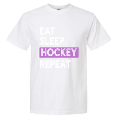 Eat Sleep Hockey Repeagift Hockey Lovers Gift Cute Gift Garment-Dyed Heavyweight T-Shirt