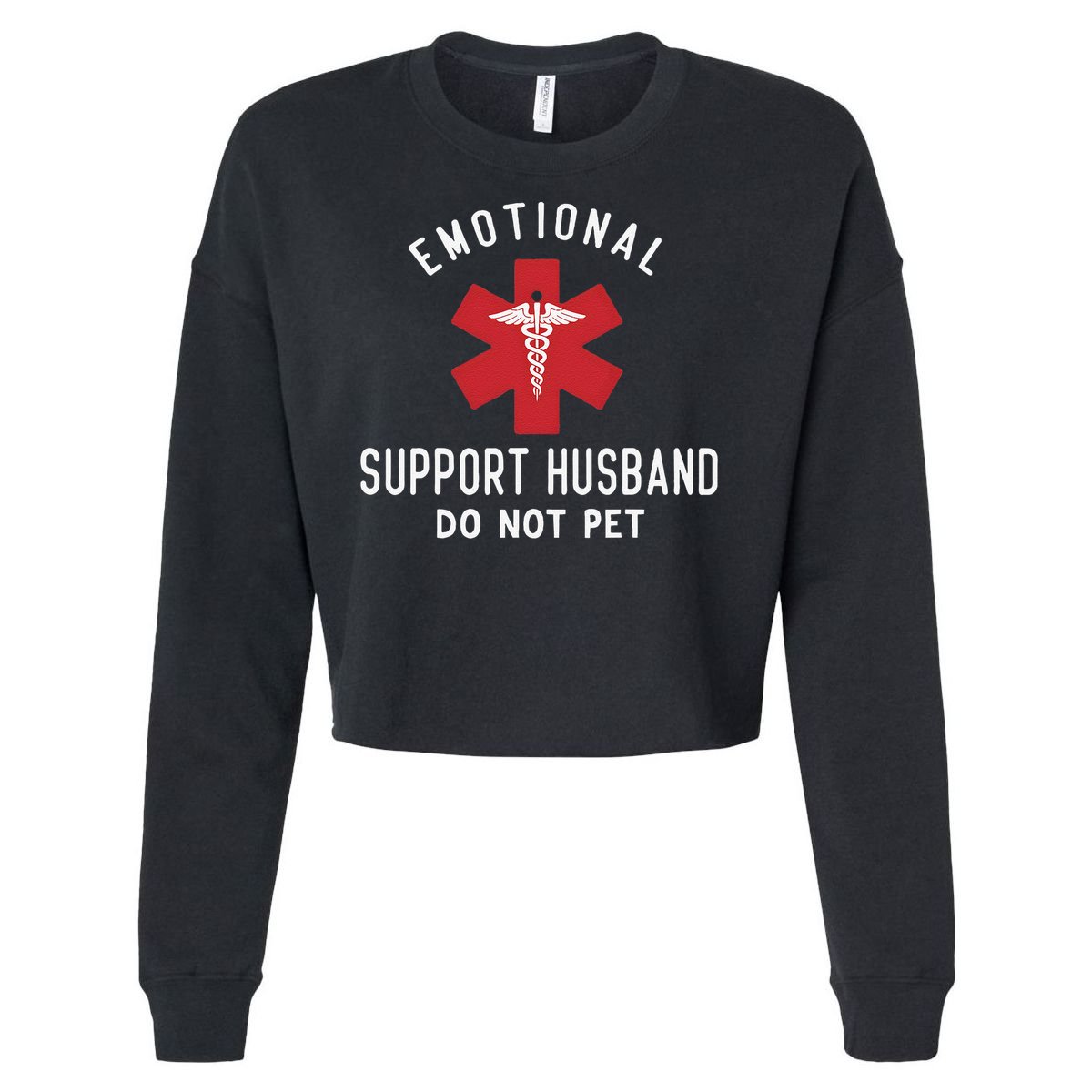 Emotional Support Husband Do Not Pet Funny Cropped Pullover Crew