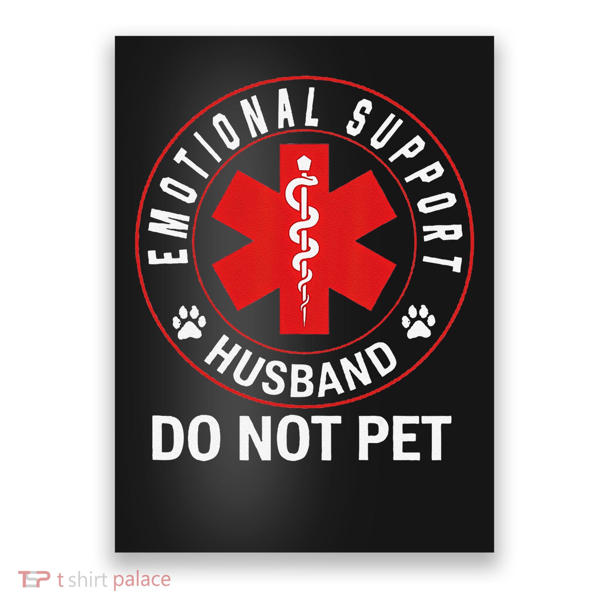 Emotional Support Husband Do Not Pet Poster