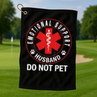 Emotional Support Husband Do Not Pet Golf Towel