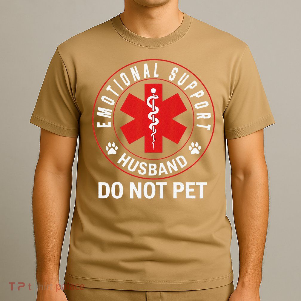 Emotional Support Husband Do Not Pet T-Shirt