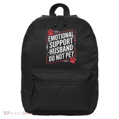 Emotional Support Husband Do Not Pet Women Funny 16 in Basic Backpack