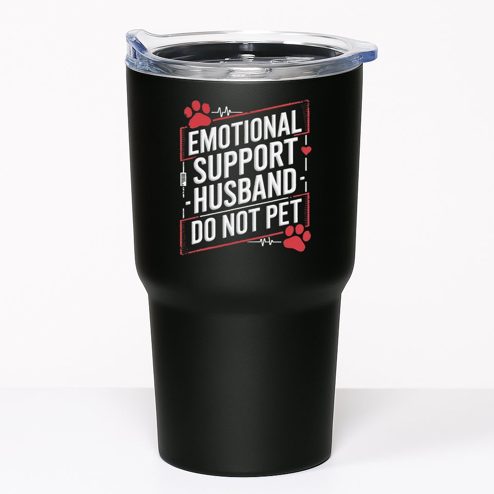 Emotional Support Husband Do Not Pet Women Funny Tumbler
