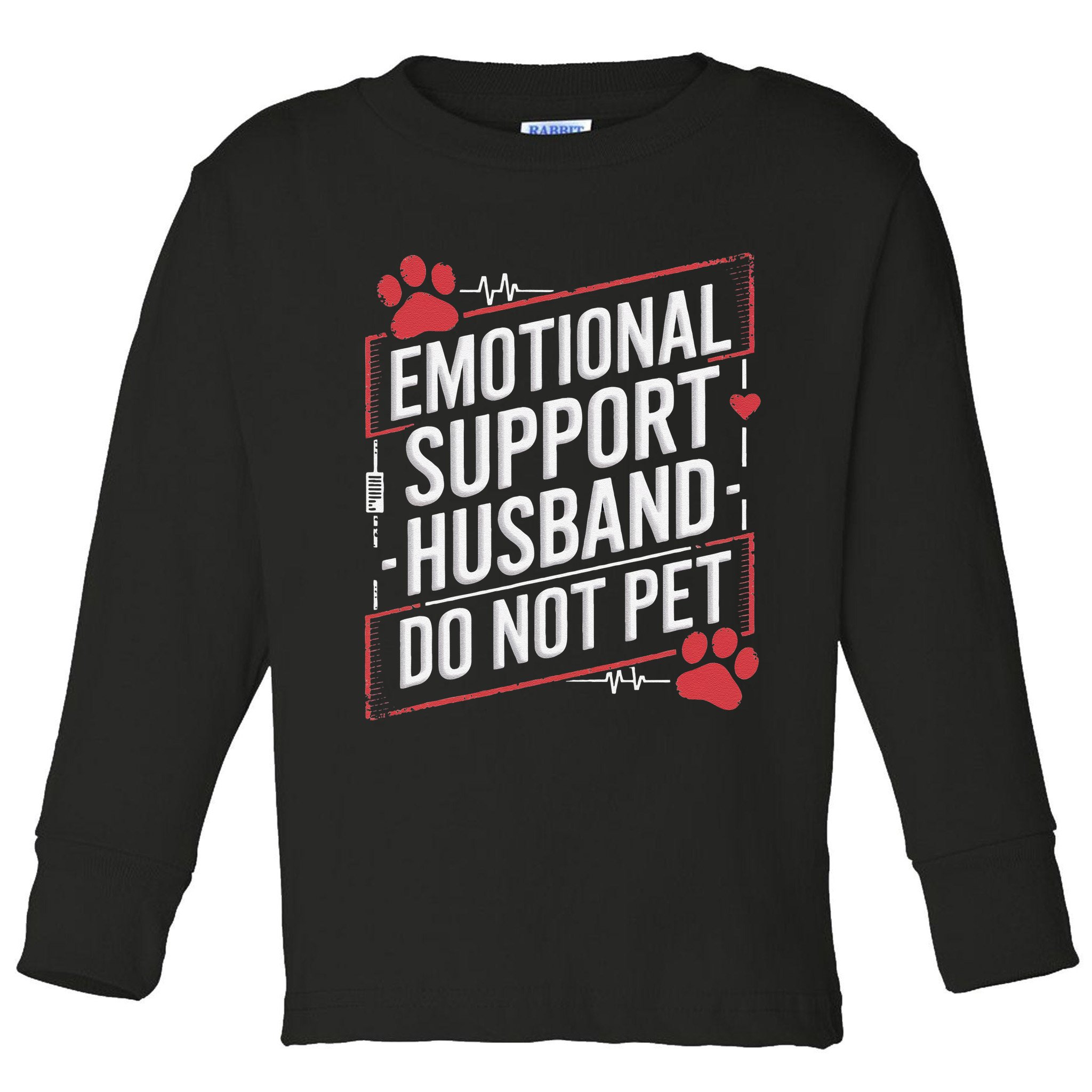 Emotional Support Husband Do Not Pet Women Funny Toddler Long Sleeve Shirt