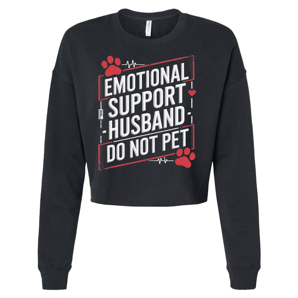 Emotional Support Husband Do Not Pet Women Funny Cropped Pullover Crew
