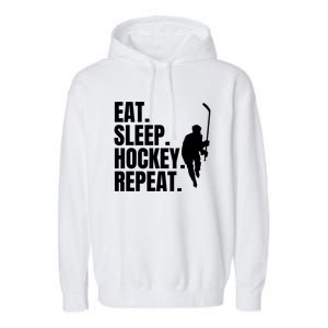 Eat Sleep Hockey Repeat Funny Garment-Dyed Fleece Hoodie