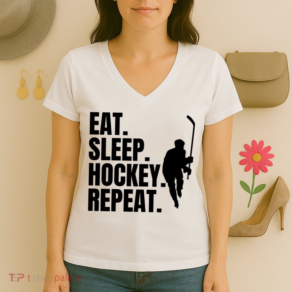 Eat Sleep Hockey Repeat Funny Women's V-Neck T-Shirt