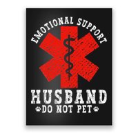 Emotional Support Husband Do Not Pet Poster