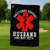 Emotional Support Husband Do Not Pet Golf Towel