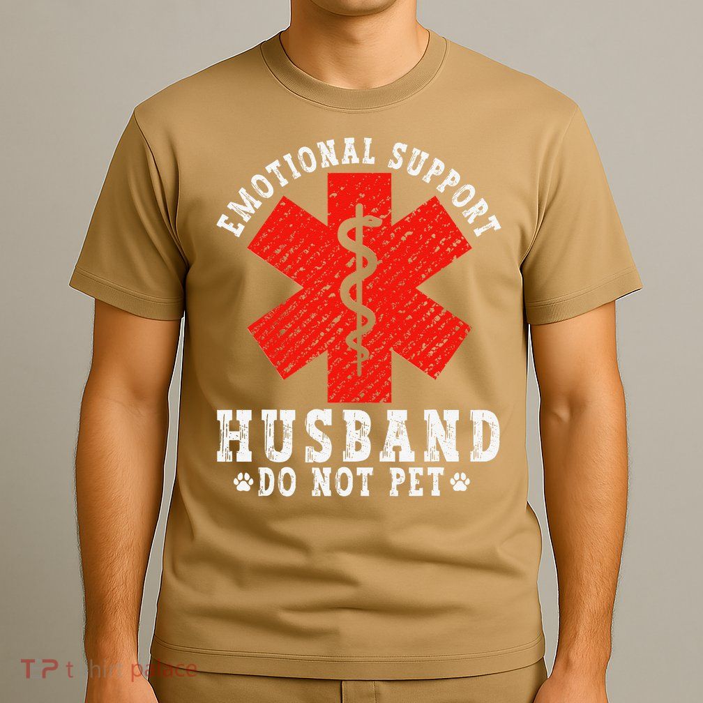 Emotional Support Husband Do Not Pet T-Shirt