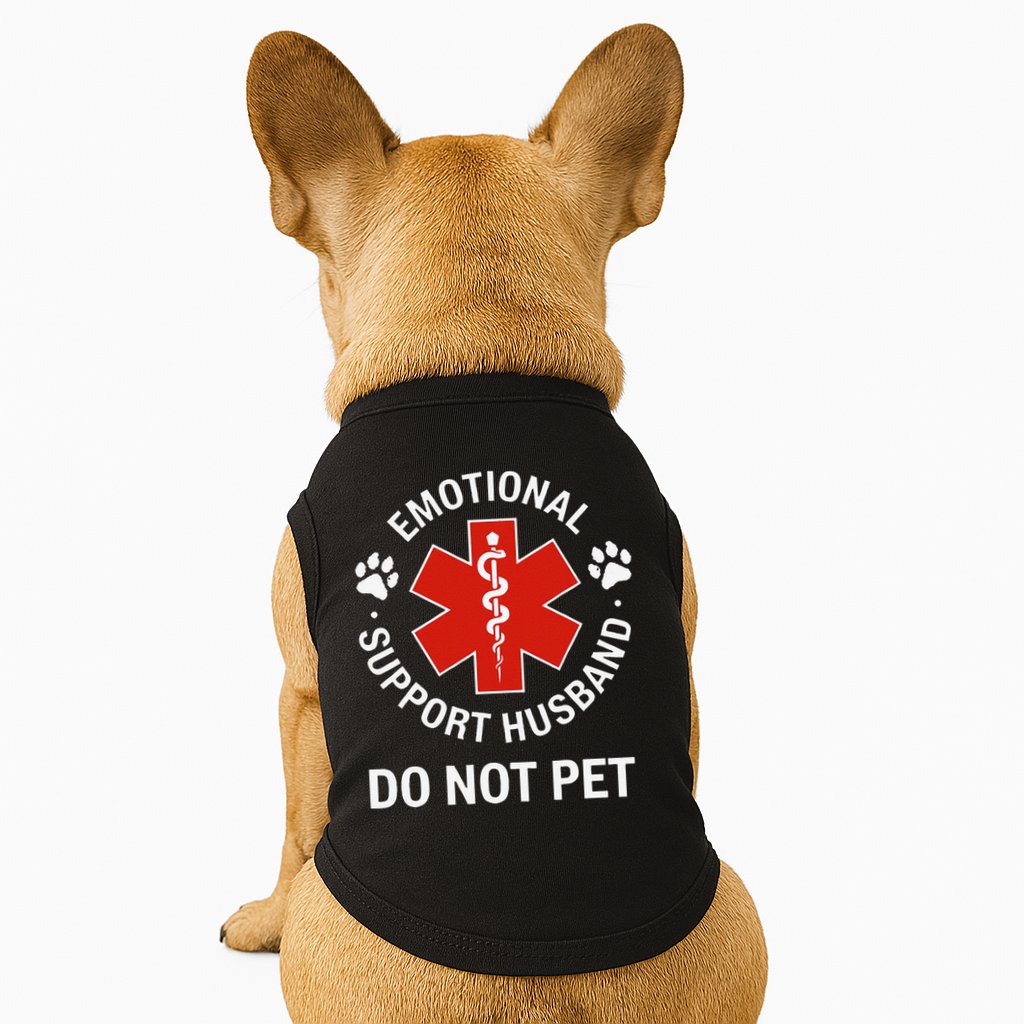 Emotional Support Husband Do Not Pet Cool Husband Doggie Tank