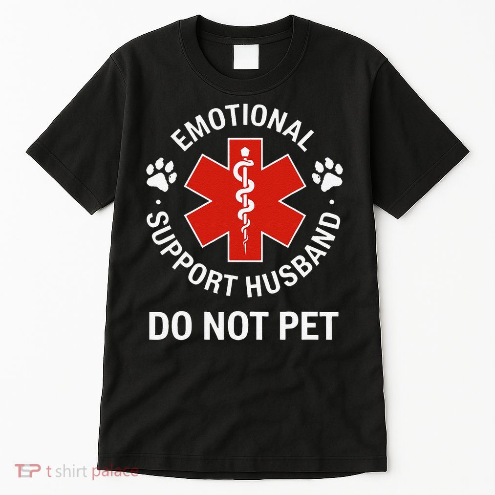 Emotional Support Husband Do Not Pet Cool Husband Tall T-Shirt