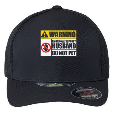 Emotional Support Husband Do Not Pet Funny Warning Sign Flexfit Unipanel Trucker Cap