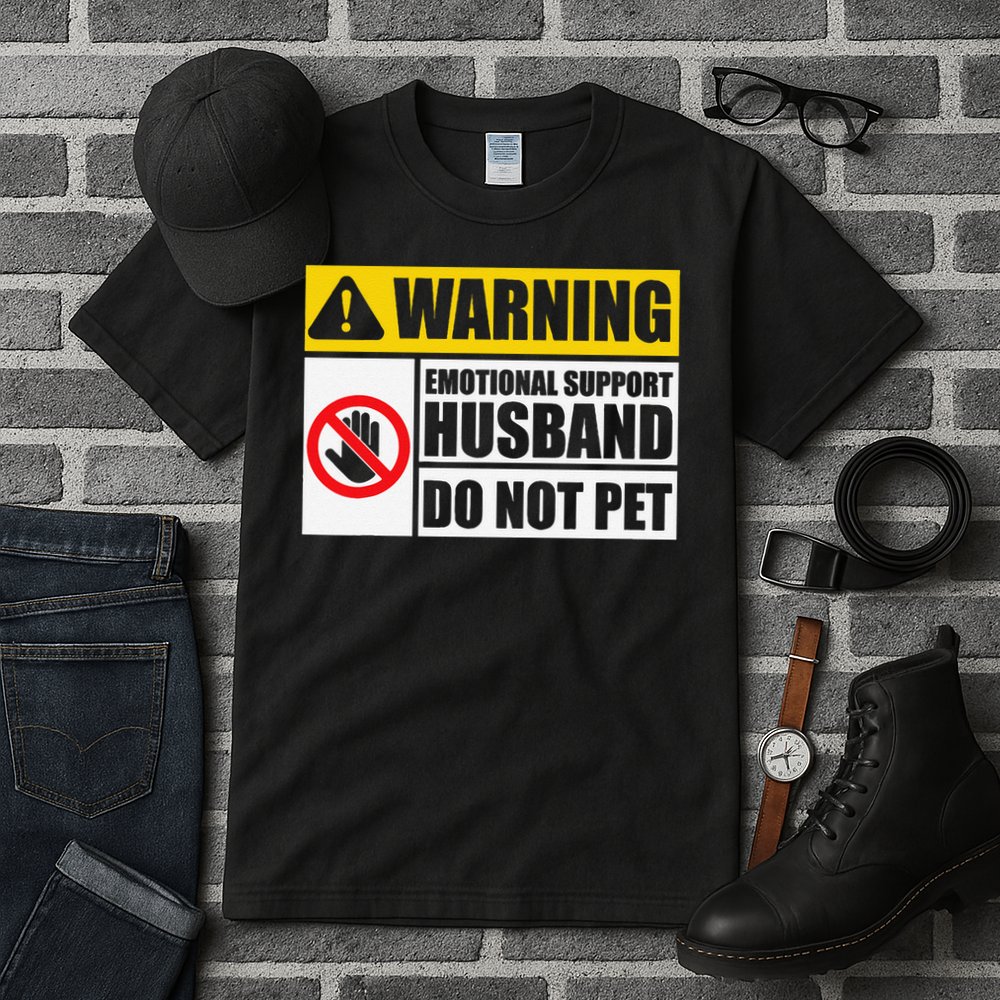 Emotional Support Husband Do Not Pet Funny Warning Sign Tall T-Shirt