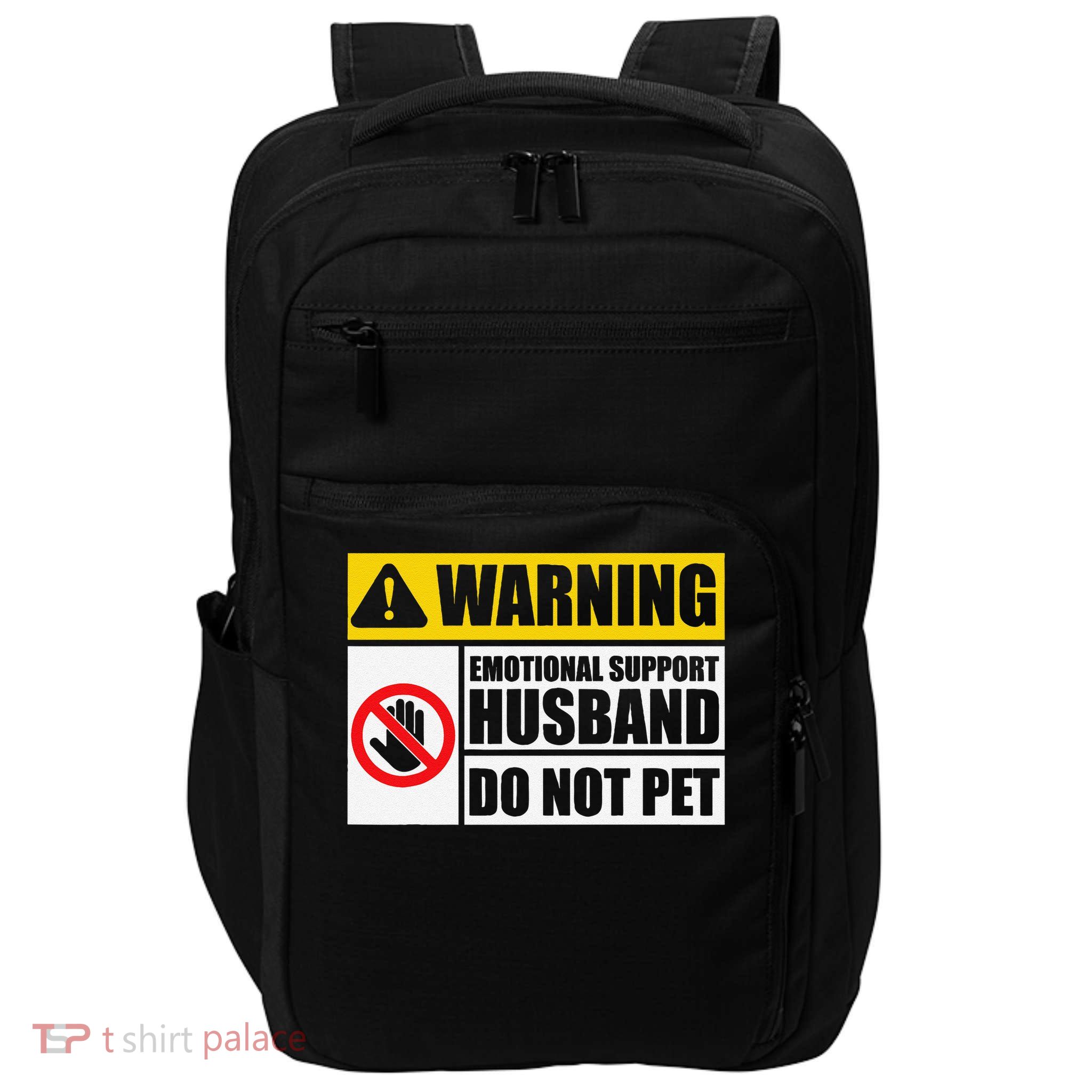 Emotional Support Husband Do Not Pet Funny Warning Sign Impact Tech Backpack