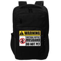 Emotional Support Husband Do Not Pet Funny Warning Sign Impact Tech Backpack