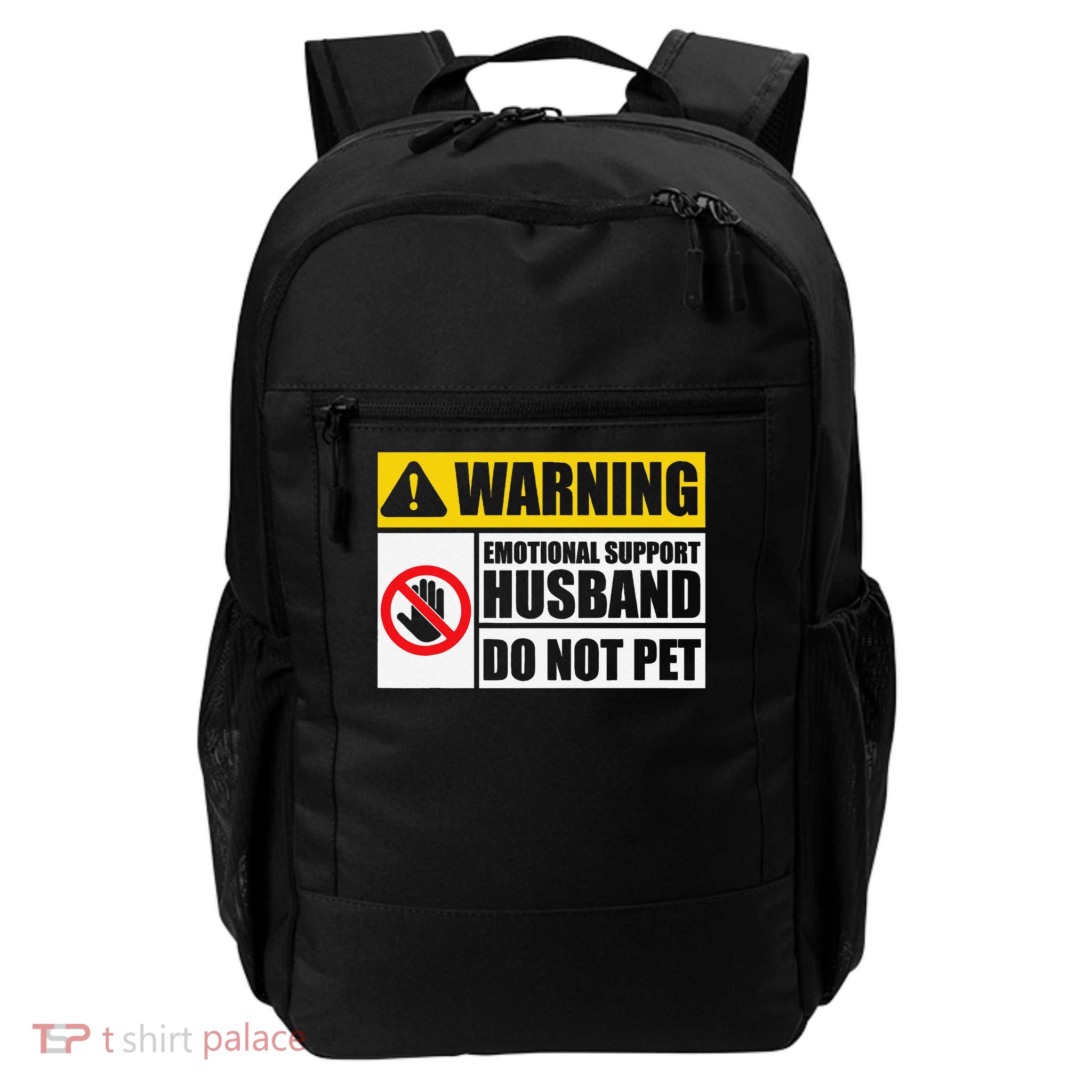 Emotional Support Husband Do Not Pet Funny Warning Sign Backpack