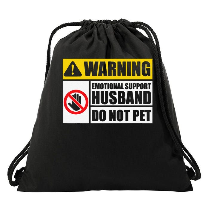 Emotional Support Husband Do Not Pet Funny Warning Sign Drawstring Bag