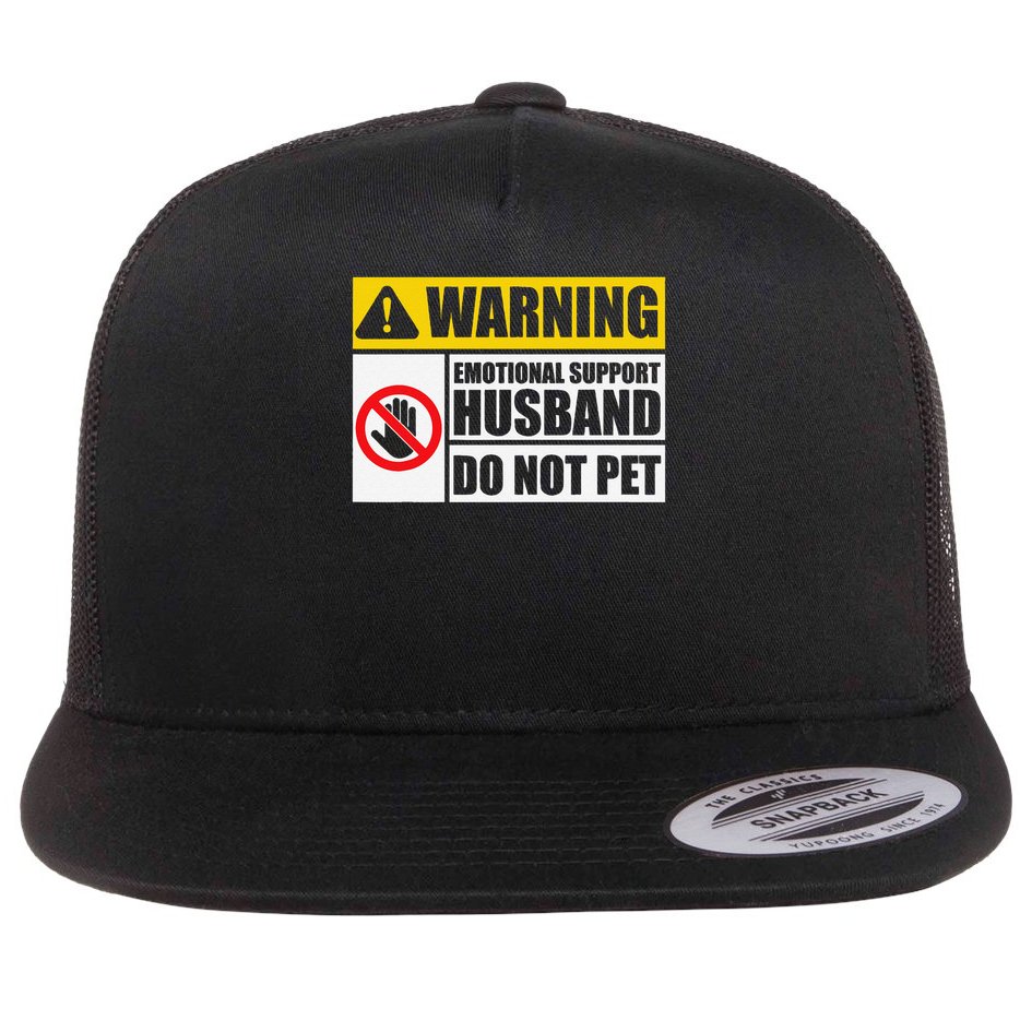 Emotional Support Husband Do Not Pet Funny Warning Sign Flat Bill Trucker Hat
