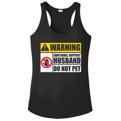 Emotional Support Husband Do Not Pet Funny Warning Sign Ladies PosiCharge Competitor Racerback Tank