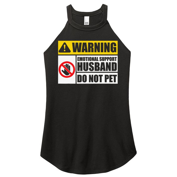 Emotional Support Husband Do Not Pet Funny Warning Sign Women's Perfect Tri Rocker Tank