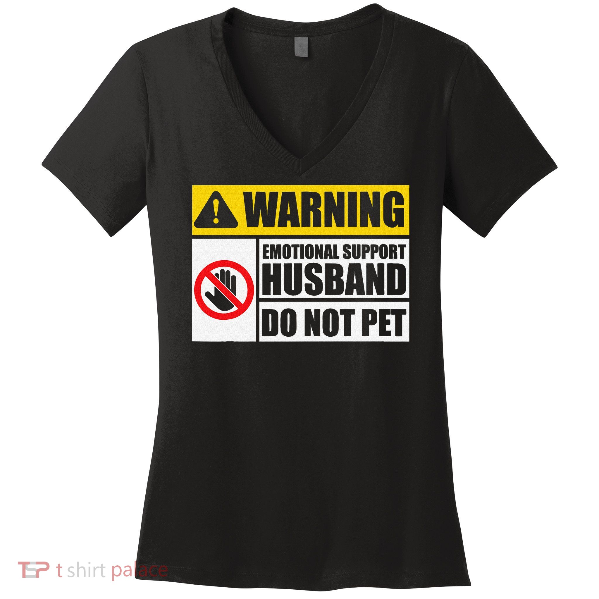 Emotional Support Husband Do Not Pet Funny Warning Sign Women's V-Neck T-Shirt