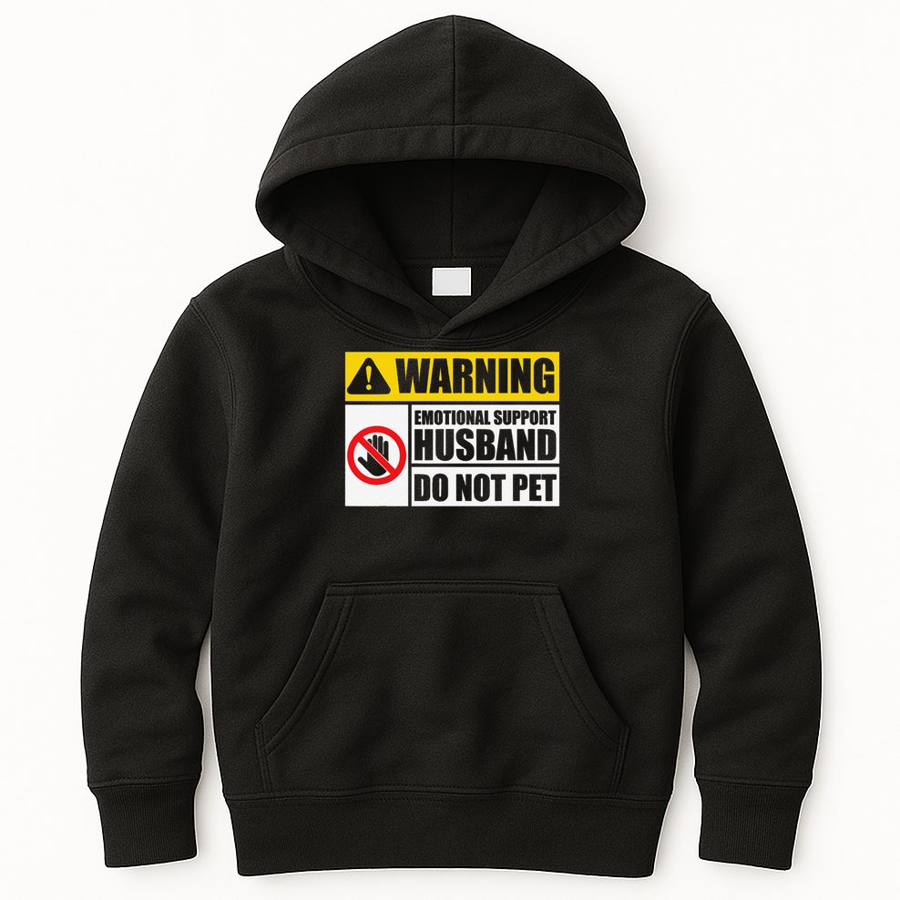 Emotional Support Husband Do Not Pet Funny Warning Sign Kids Hoodie