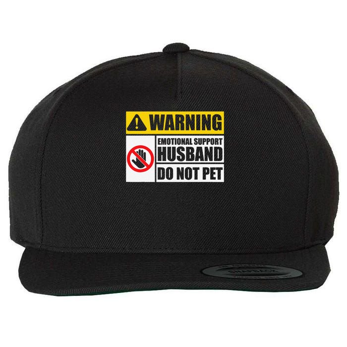 Emotional Support Husband Do Not Pet Funny Warning Sign Wool Snapback Cap