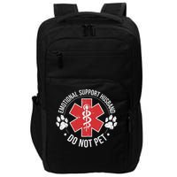 Emotional Support Husband Do Not Pet Gag Design Apparel Impact Tech Backpack