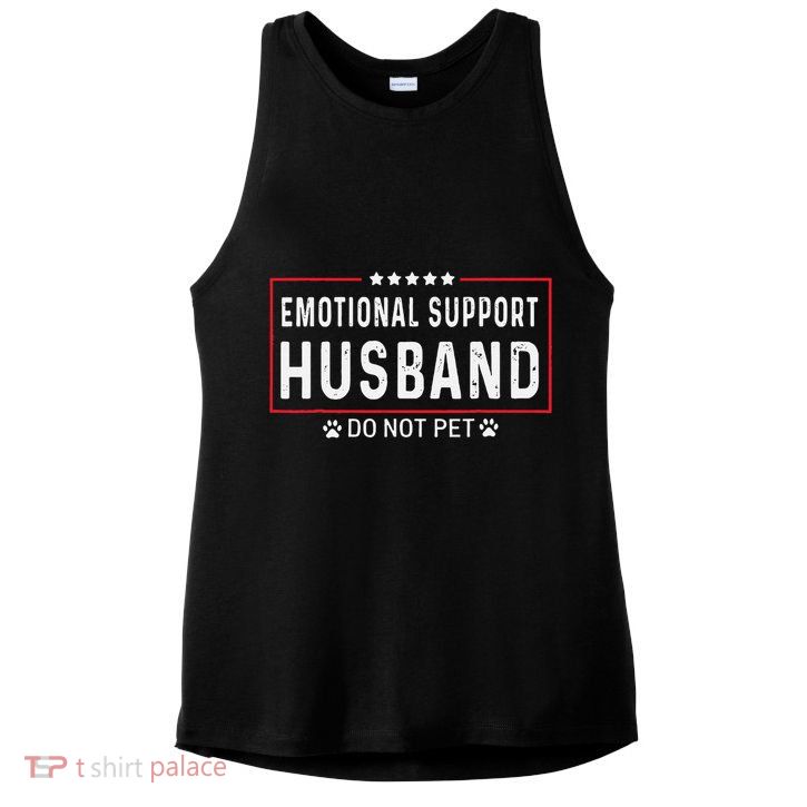 Emotional Support Husband Do Not Pet Vintage Dog Love Humor Ladies PosiCharge Tri-Blend Wicking Tank