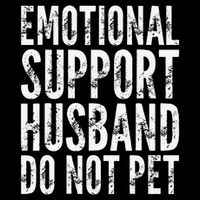 Emotional Support Husband Do Not Pet - Funny Saying Sustainable Bucket Hat