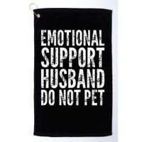 Emotional Support Husband Do Not Pet - Funny Saying Golf Towel
