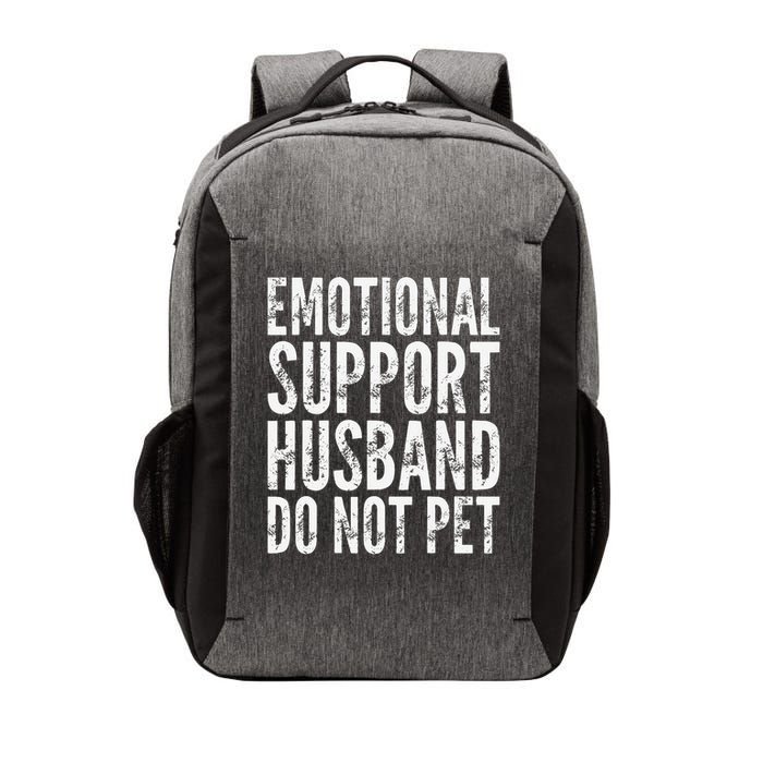 Emotional Support Husband Do Not Pet - Funny Saying Vector Backpack