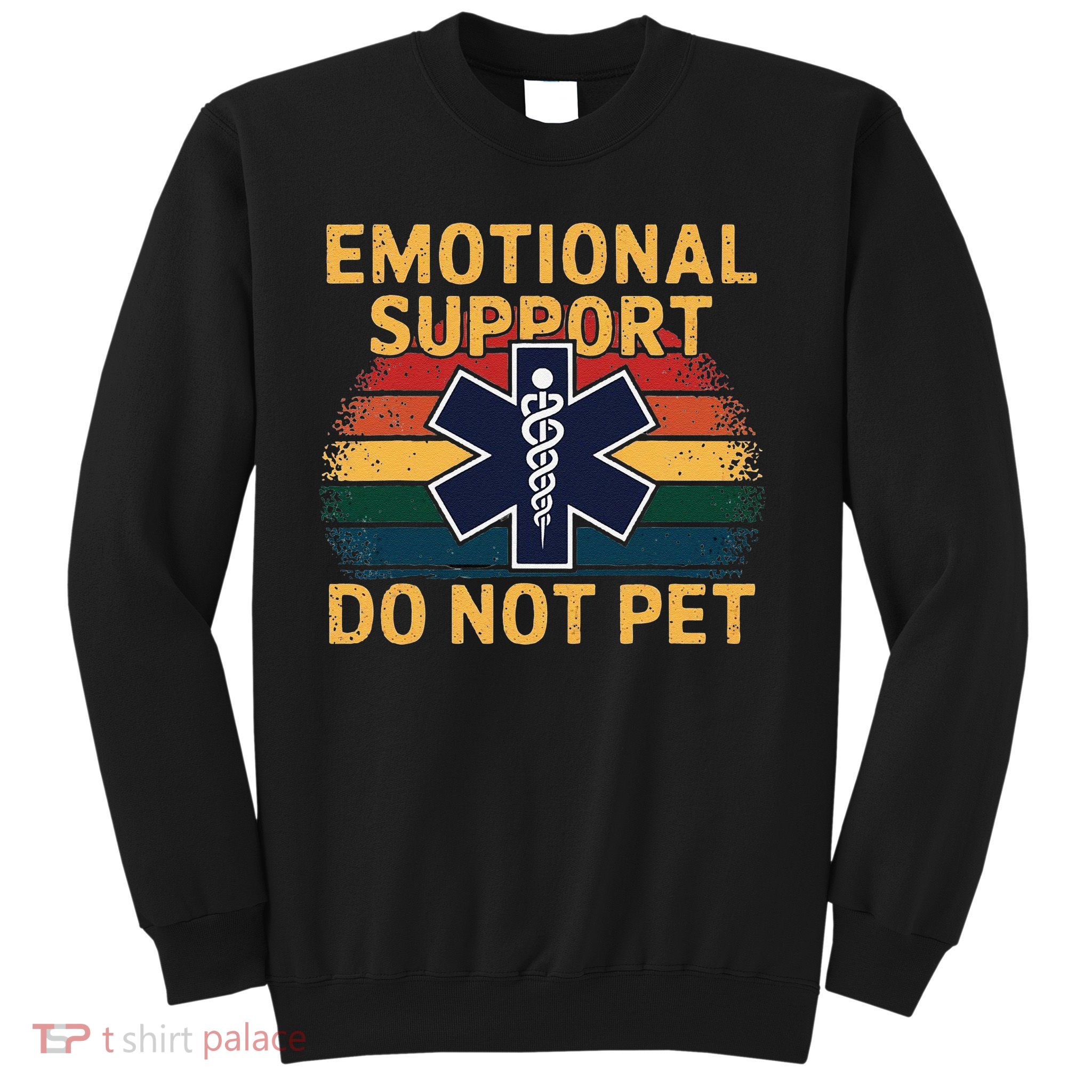 Emotional Support Husband Do Not Pet Sweatshirt