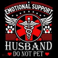 Emotional Support Husband Do Not Pet For Husband From Wife Tall T-Shirt