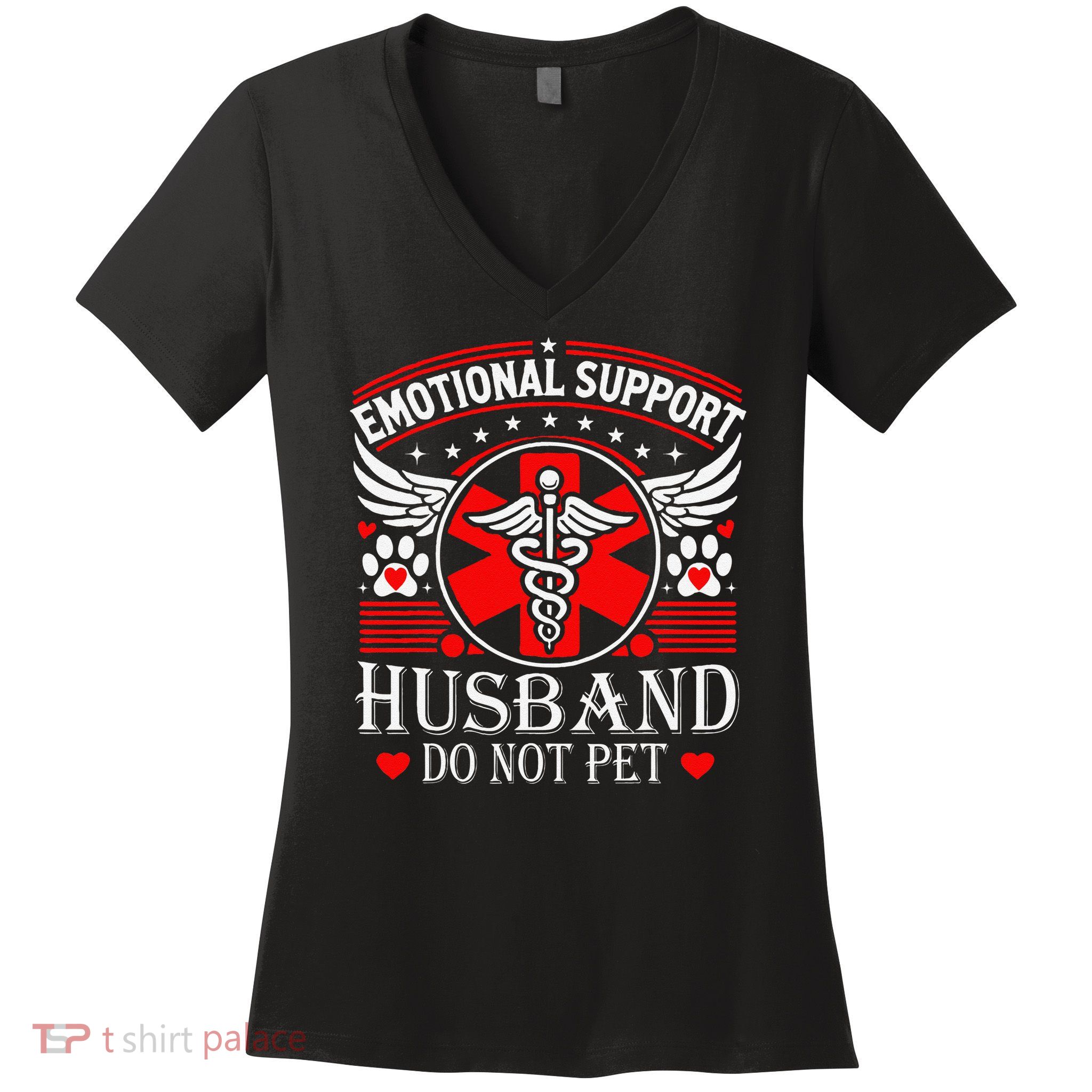 Emotional Support Husband Do Not Pet For Husband From Wife Women's V-Neck T-Shirt
