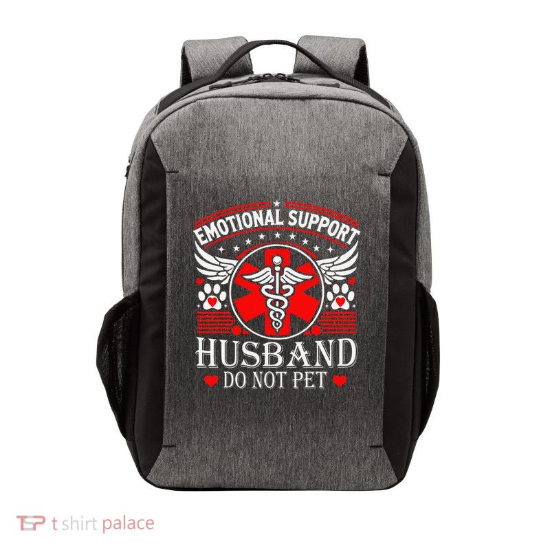Emotional Support Husband Do Not Pet For Husband From Wife Vector Backpack