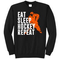 Eat Sleep Hockey Repeat Tall Sweatshirt