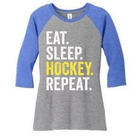 Eat Sleep Hockey Repeat Ice Hockey Fan Gift Women's Tri-Blend 3/4-Sleeve Raglan Shirt