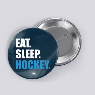 Eat Sleep Hockey Button