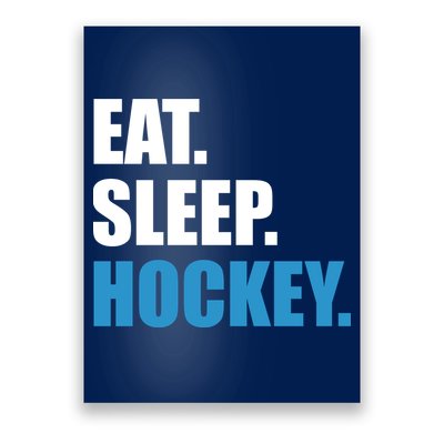 Eat Sleep Hockey Poster