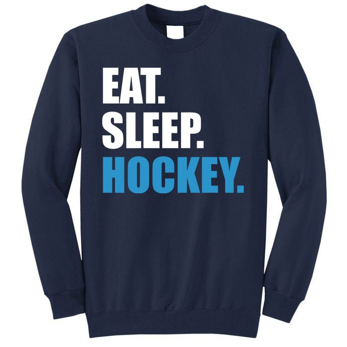 Eat Sleep Hockey Tall Sweatshirt