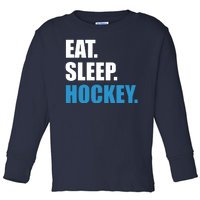 Eat Sleep Hockey Toddler Long Sleeve Shirt