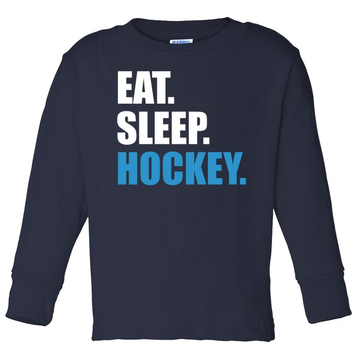 Eat Sleep Hockey Toddler Long Sleeve Shirt