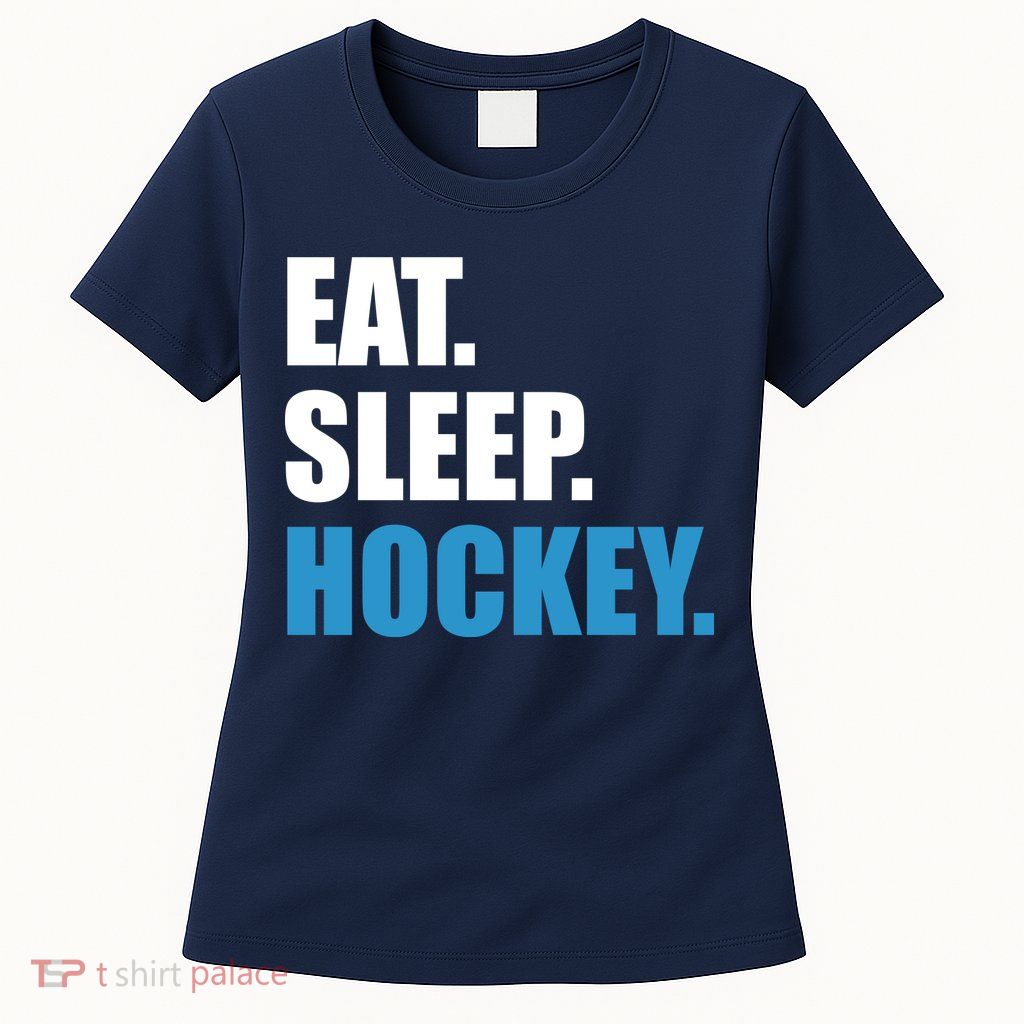 Eat Sleep Hockey Women's T-Shirt