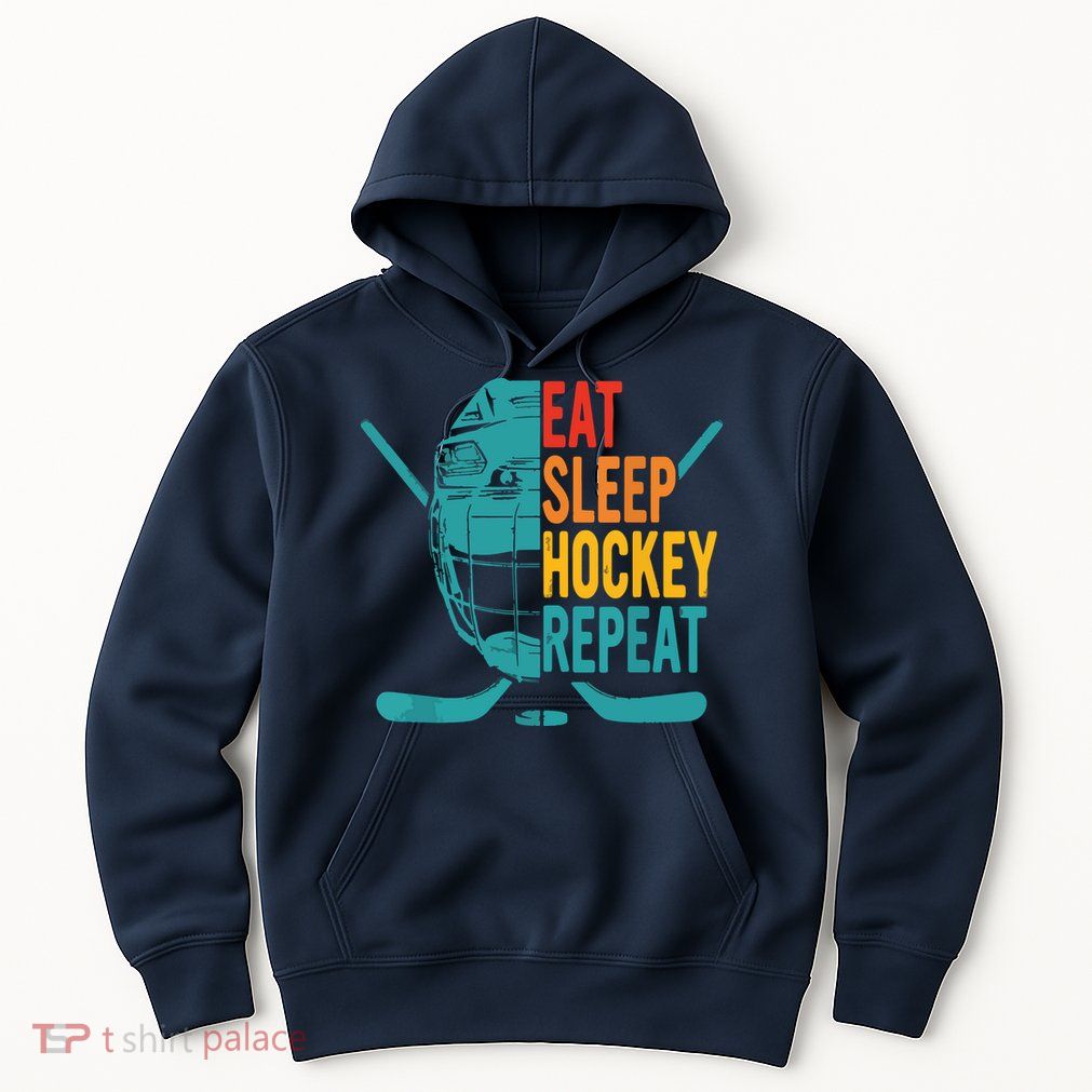 Eat Sleep Hockey Repeat Hockey Funny Ice Hockey Hoodie