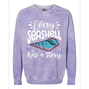 Every Seashell Has A Story Gift Funny Seashell Hunting Lover Gift Colorblast Crewneck Sweatshirt