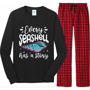 Every Seashell Has A Story Gift Funny Seashell Hunting Lover Gift Long Sleeve Pajama Set