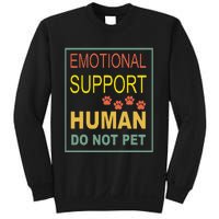 Emotional Support Human  Pet Dog Owners Not Sweatshirt