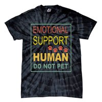 Emotional Support Human  Pet Dog Owners Not Tie-Dye T-Shirt